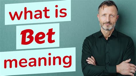 bet to bet meaning